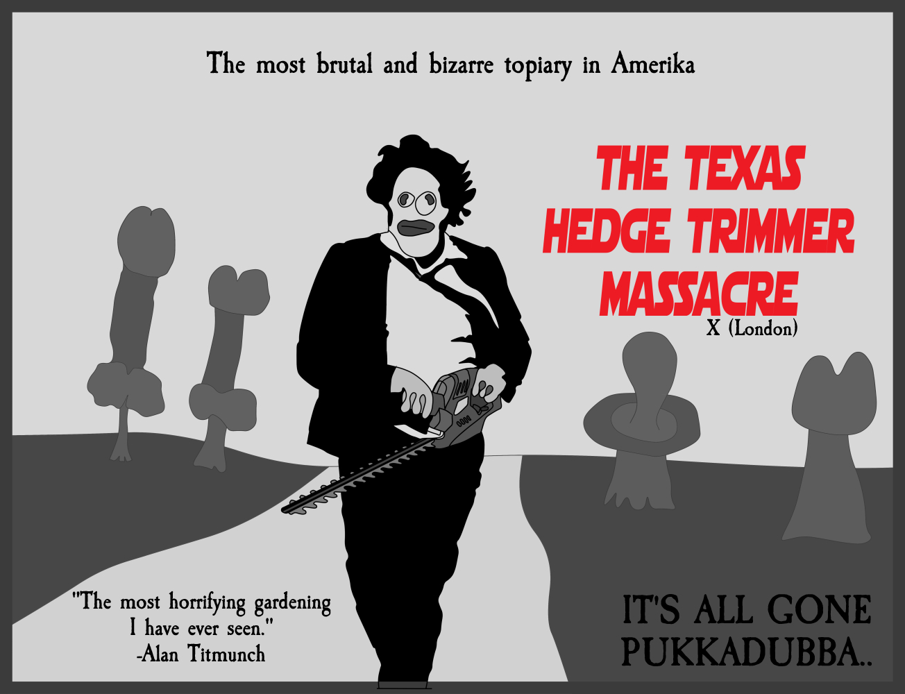 The Texas Hedge Trimmer Massacre